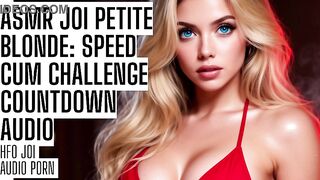 ASMR JOI Tiny Blond: Speed Cum Defiance Countdown Audio Porn HFO