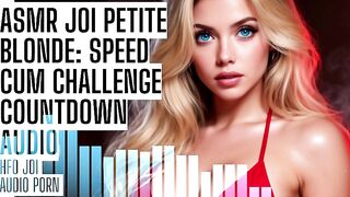 ASMR JOI Tiny Blond: Speed Cum Defiance Countdown Audio Porn HFO