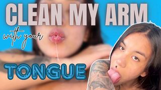 Clean My Arm with Your Tongue
