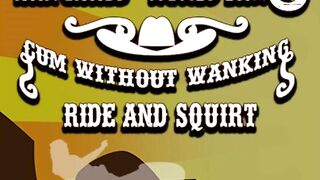 Anal Rider Cum Out of Jerking off Ride and Squirt