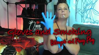 Gloves and Smokin' Fetish Oral sex and Snatch Play