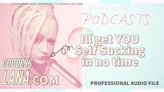 Kinky Podcast 1 Get Yourself Set up to Self Suck