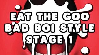 Eat the Semen Bad Boi Style Stage 1 Str8 CEI