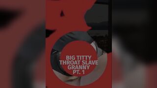 Large Titty Mouth Serf Granny