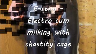 E-stim - Electro cum milking with chastity cage