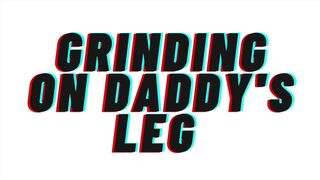 TEASER AUDIO: Grinding On Dad's Leg [Dad][M4F]