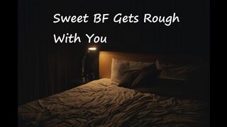 Pleasant Boyfriend Gets Coarse With U