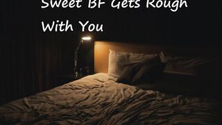 Pleasant Boyfriend Gets Coarse With U