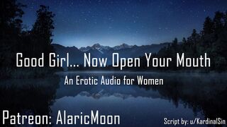 Nice Hotty... Now Open Your Throat [Erotic Audio for Honeys]