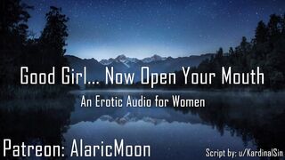 Nice Hotty... Now Open Your Throat [Erotic Audio for Honeys]