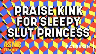 Dad Praise Kink for Morning Princess Whores (Dom Yielding Audio)