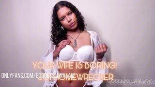 Your wife is boring - JOI Black Dominant-bitch Luna Law Homewrecker POV