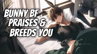 Eternally slutty bunny boyfriend breeds & praises u - M4M NSFW audio and boy groaning