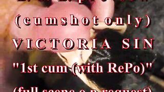 B.B.B.preview Victoria Sin "first Cum(withRePo)"(spunk fountain solely) WMV with SloMo