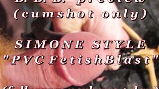 B.B.B. preview: Simone Style "PVC Fetish Blast"(cum solely) AVI noSlomo