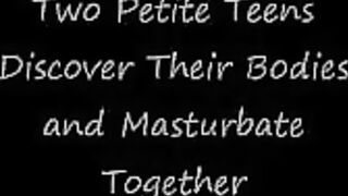 Two Cute Teens Discover Their Bodies and Masturbate Together