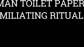 Human WC Paper Humiliating Ritual: Cunt Licking, Fart Sniffing, Butt Worship, and Booty to Throat