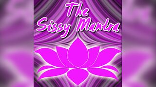 The Sissy Mantra