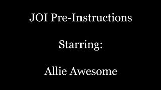 JOI Pre-Instructions with Allie Outstanding