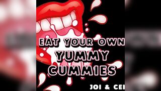Eat Your Own Palatable Cummies JOI CEI Audio Version