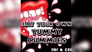Eat Your Own Palatable Cummies JOI CEI Audio Version