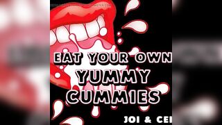 Eat Your Own Palatable Cummies JOI CEI Audio Version