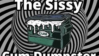 Mesmerizing the sissy cum dumpster wench addition...