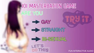 JOI MASTERBATION GAME ARE U STR8 HOMOSEXUAL OR BI